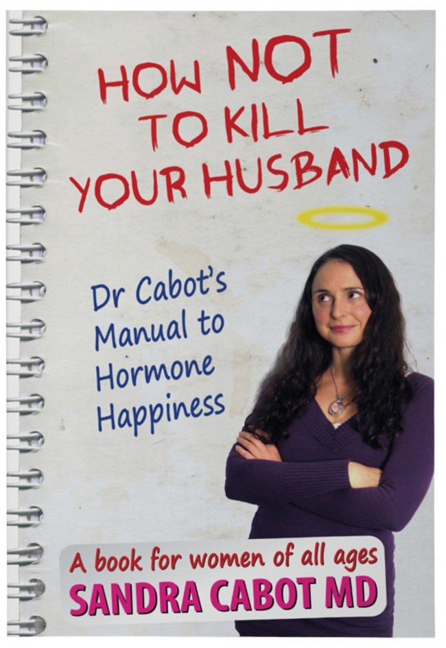 How Not To Kill Your Husband by Dr Sandra Cabot