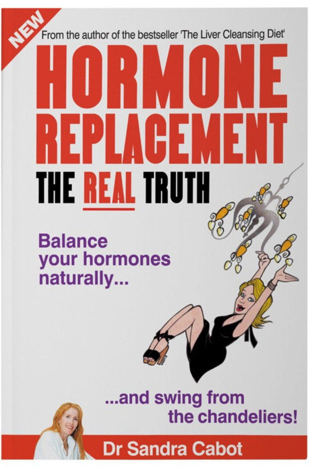 Hormone Replacement: The Real Truth by Dr Sandra Cabot