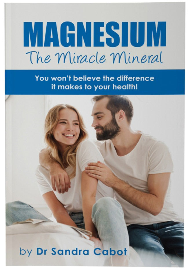 Magnesium: The Miracle Mineral by Dr Sandra Cabot