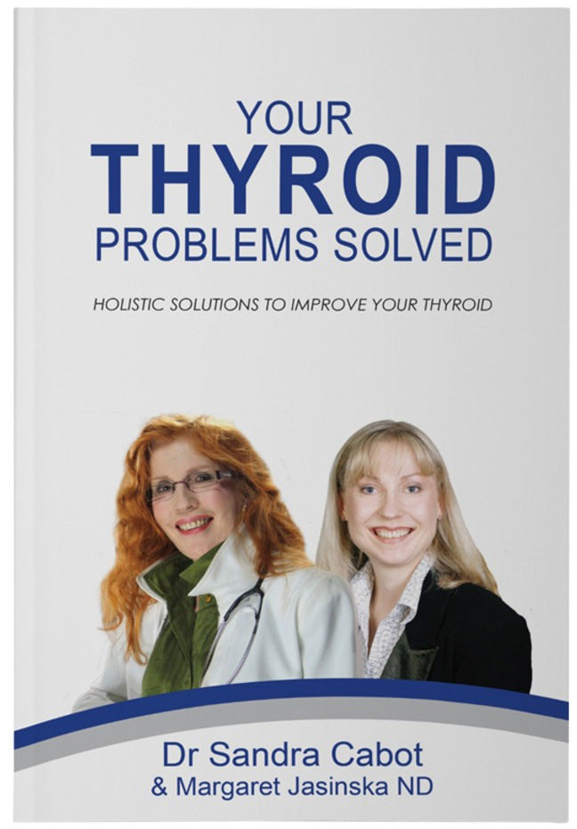 Your Thyroid Problems Solved by Dr Sandra Cabot & Margaret Jasinska